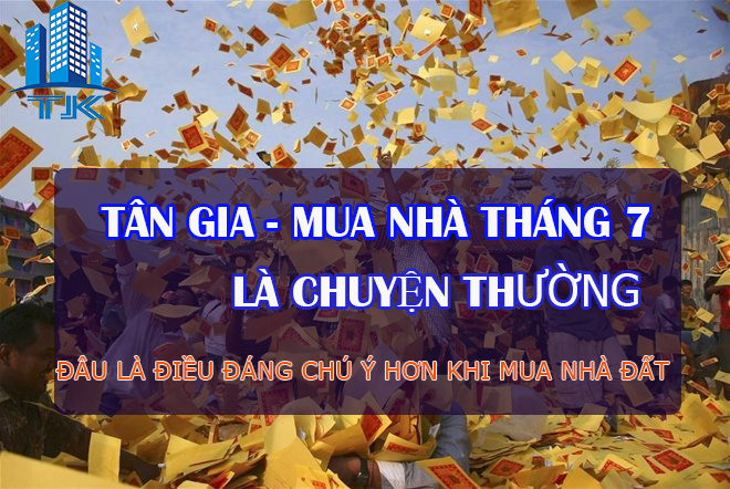 tan-gia-mua-nha-thang-7-la-binh-thuong-thang-lon-nho-mua-nha-dat-thang-mua-ngau