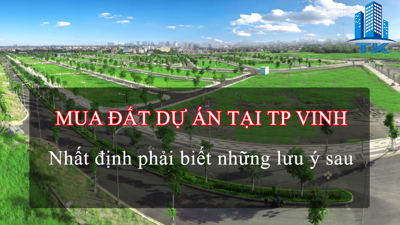 mua-dat-du-an-tai-tp-vinh-–-nhung-chu-y-ma-khach-hang-nhat-dinh-phai-biet